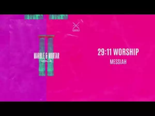 29:11 Worship - Messiah